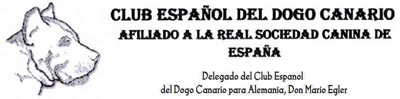 Delegado del Club Espanol 
del Dogo Canario para Alemania, Don Mario Egler